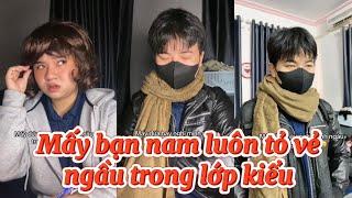 Mấy đứa luôn nghĩ mình ngầu trong lớp kiểu | Nhật Minh