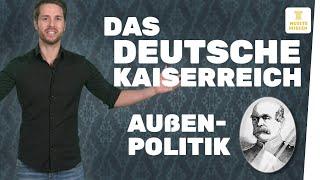 Außenpolitik im Deutschen Kaiserreich I musstewissen Geschichte