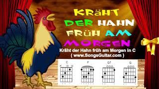 Kräht der Hahn früh am Morgen in C für Gitarre | Text Akkorde Playback Gitarrengriffe