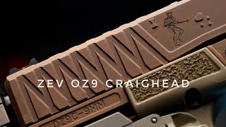 ZEV 0Z9 CRAIGHEAD Review