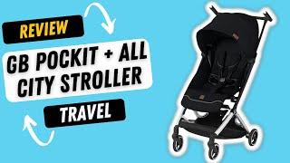 GB Pockit + All City Stroller Review |  Best Travel Stroller