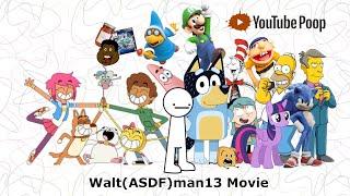 YouTube Poop - Walt(ASDF)man13 Movie