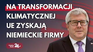 Fit for 55. Ryszard Czarnecki: decyzje UE w obszarze klimatycznym uderzają w państwa jak Polska