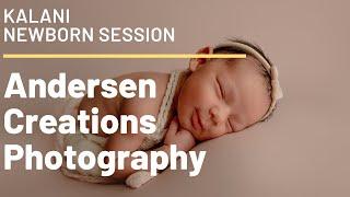 Kalani Newborn Session | Andersen Creations