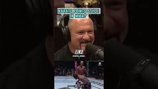 Joe Rogan and guests discuss Karate style point fighters in MMA and kickboxing. 