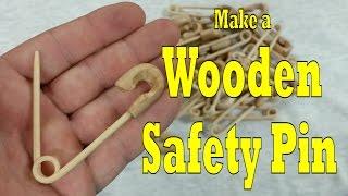 Safety Pin: Make one out of wood! DIY (Quickie #8)