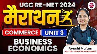 UGC NET COMMERCE Marathon 2024 | Paper 2 Commerce Unit-3 Business Economics Revision | Ayushi Mam