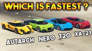 GTA 5 ONLINE : AUTARCH VS T20 VS NERO VS XA-21 (WHICH IS FASTEST CAR?)