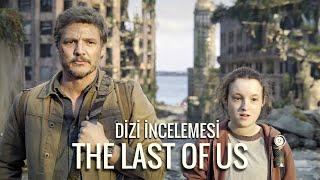 The Last of Us İnceleme ve Özet | The Last of Us İlk Bakış - İzlenir Mi?