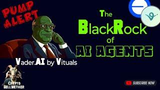 The next 100X Ai Agent & why I'm BUYING! Vader.AI by Virtual the Decentralized Blackrock #aiagents