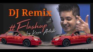 Flashup by knox Artiste | Dj Remix Indian | official Music video | SL Like video