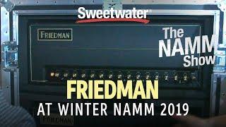 Friedman Amplification at Winter NAMM 2019