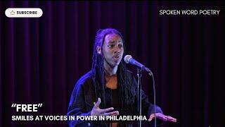 Smiles - "Free" @ Voices In Power | Philadelphia 2024 | Spoken Word Poetry