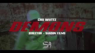 CHII WVTTZ - DEMONS ( Shot By Sansonfilms )