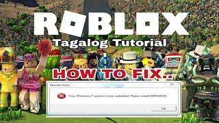 How to Fix Your Windows 7 System is Too Outdated Please Install Roblox KB4534310 Error in TAGALOG