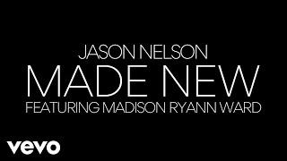 Jason Nelson - Made New (Live Official Video) ft. Madison Ryann Ward