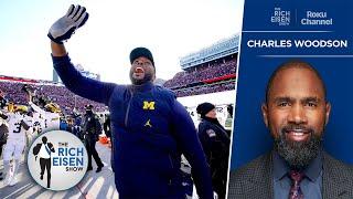 Charles Woodson: What Michigan Proved in Latest Defeat of Ohio State | The Rich Eisen Show