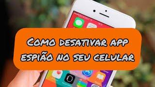 App ESPIÃO no Celular - Como DESCOBRIR se tem e REMOVER