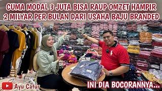 CUMA MODAL 3 JUTA BISA RAUP OMZET HAMPIR 2 MILYAR PER BULAN DARI USAHA BAJU BRANDED MURAH