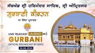 Official SGPC LIVE (Audio) Gurbani Kirtan | Sachkhand Sri Harmandir Sahib Sri Amritsar | 26.06.2024
