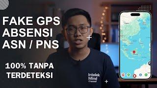 ABSEN ONLINE MENGGUNAKAN FAKE GPS APLIKASI PORTAL PNS UNTUK ABSENSI ASN TANPA TERDETEKSI