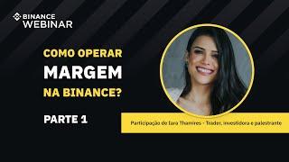 Como operar Margem na Binance - Parte 1 | Binance Webinar 