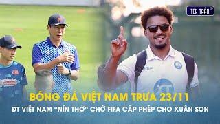 Bóng đá VN trưa 23/11: Sao Indonesia "mỉa mai" ĐTVN; HLV Kim Sang Sik “nín thở" chờ Xuân Son