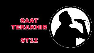 Saat terakhir karaoke version - tanpa vokal - minus one