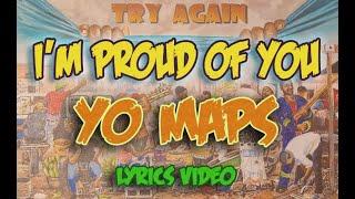 YO MAPS FT WEZI - I AM PROUD OF YOU [Lyrics Video]