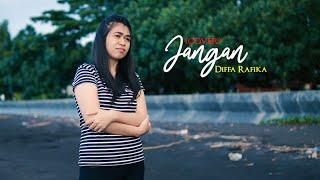 JANGAN || Diffa Rafika (Cover) || COMING SOON