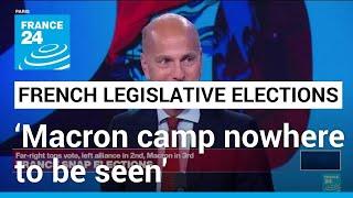 French snap elections: ‘Macron camp nowhere to be seen' • FRANCE 24 English