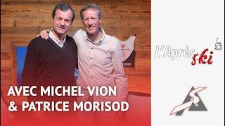 L'Après-Ski avec Michel Vion et Patrice Morisod - S02E05