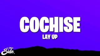 COCHISE - LAY UP (Lyrics)