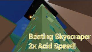 Acid Escape || Beating Skyscraper - 2x Acid Speed!