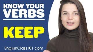 KEEP - Basic Verbs - Learn English Grammar