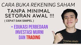 CARA BUKA REKENING SAHAM TANPA MINIMAL SETORAN AWAL !