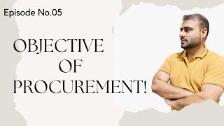 Objective of procurement & It’s Role as a Procurement in organization……