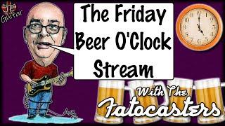 The Friday Beer O'Clock Stream