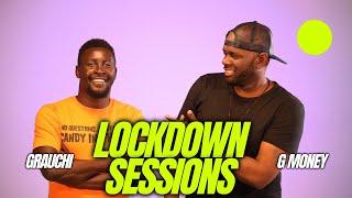 Lockdown Sessions ft Gmoney & Grauchi