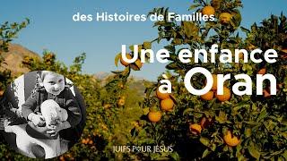   Des Histoires de Familles : UNE ENFANCE À ORAN