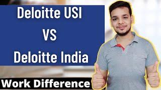 Deloitte India Vs Deloitte USI | Deloitte India Work Areas | Work Culture | Is Deloitte Worth ?