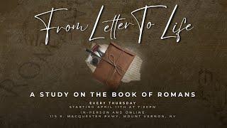 BIBLE STUDY | From Letter to Life: The Book of Romans | Chapter 12 & 13