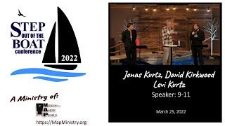 David Kirkwood, Levi and Jonas Kurtz - 2022 Step Out of the Boat Conference