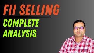 FIIs Selling - Complete Analysis