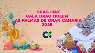 Drag Liak | Gala Drag Queen | Las Palmas de Gran Canaria 2025