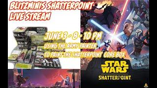 BlitzMinis Shatterpoint Live Stream. Use The Army Painter to paint the Shatterpoint core box