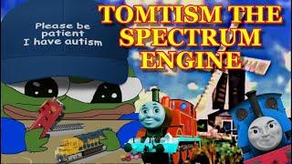 Thomas the Tank Engine Autism [AKA the fandom]