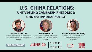 U.S.-China Relations: Untangling Campaign Rhetoric & Understanding Policy