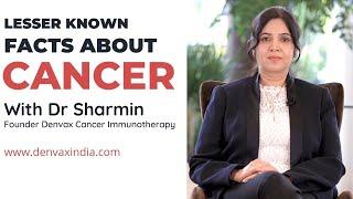 Lesser known facts about Cancer | Cancer Focus | Dr  Sharmin Yaqin