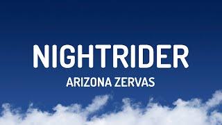 Arizona Zervas - NIGHTRIDER (Lyrics)